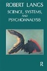 Robert Langs, W. W. Meissner, Karl H. Pribram - Science, Systems and Psychoanalysis