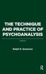 Ralph R. Greenson, Ralph R Greenson, Ralph R. Greenson - Technique and Practice of Psychoanalysis