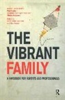 Susanne Søborg Christensen, Piet Draiby, Vibeke Hejgaard, Kirsten Seidenfaden, Susanne Soborg Christensen, Mette-Marie Davidsen... - Vibrant Family