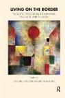 David (University of Leeds Bell, David Novakovic Bell, John Steiner, David Bell, Bell David, Aleksandra Novakovic... - Living on the Border