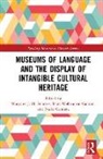 Margaret J M (Middle East Technical Unive Soenmez, Margaret J.-M. (Middle East Technical Uni Soenmez, Margaret J.-M. Gahtan Soenmez, Margaret J-M (Middle East Technical Unive Soenmez, Margaret J.-M. Gahtan Sonmez, Nadia Cannata... - Museums of Language and the Display of Intangible Cultural Heritage
