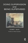 Theodore Dorpat, Robert Langs - Doing Supervision and Being Supervised