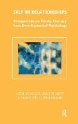 Astri Johnsen, Astri Sundet Johnsen, Daniel Stern, Rolf Sundet, Vigdis Wie Torsteinsson, Astri Johnsen... - Self in Relationships - Perspectives on Family Therapy From Developmental Psychology