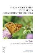 Betty Alice Erickson, Lisa Wake, Lisa (Director Wake - Role of Brief Therapy in Attachment Disorders