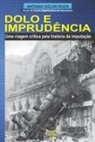 Antonio Solon Ruda, Antonio Sólon Rudá - Dolo e Imprudência: Uma viagem crítica pela história da imputação