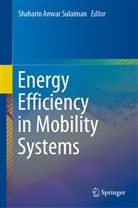 Shahari Anwar Sulaiman, Shaharin Anwar Sulaiman, Shaharin Anwar Sulaiman - Energy Efficiency in Mobility Systems