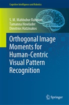 Hatzinakos, Dimitrios Hatzinakos, Tamann Howlader, Tamanna Howlader, S M Mahbubu Rahman, S M Mahbubur Rahman... - Orthogonal Image Moments for Human-Centric Visual Pattern Recognition
