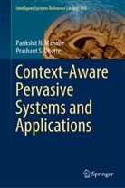 Prashant Dhotre, Prashant S Dhotre, Prashant S. Dhotre, Parikshit Mahalle, Parikshit N Mahalle, Parikshit N. Mahalle - Context-Aware Pervasive Systems and Applications