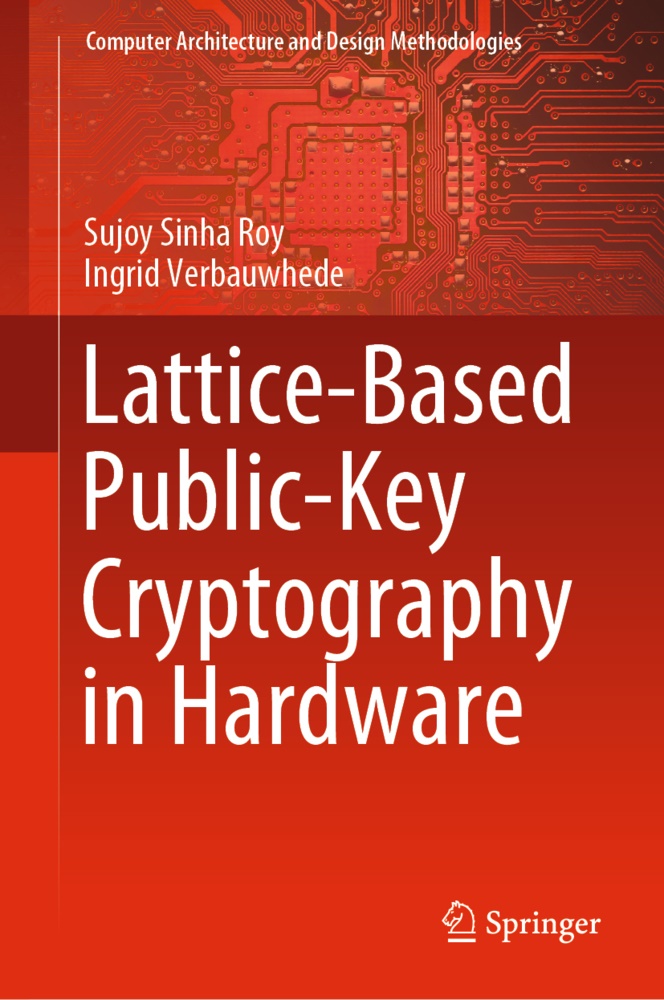 Sujo Sinha Roy, Sujoy Sinha Roy, Ingrid Verbauwhede - Lattice-Based Public-Key Cryptography in Hardware