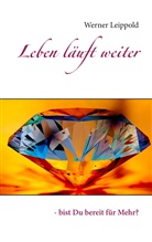 Werner Leippold - Leben läuft weiter