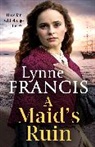 Lynne Francis - A Maid's Ruin