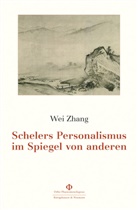 Wei Zhang - Schelers Personalismus im Spiegel von anderen