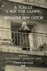 Panni Palasti, Panni Palásti - A Tongue is Not for Lashing - Nyelvünk Nem Ostor