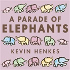 Kevin Henkes, Henkes Kevin, Kevin Henkes, Henkes Kevin - A Parade of Elephants Board Book