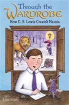 Lina Maslo, Lina Maslo - Through the Wardrobe: How C. S. Lewis Created Narnia