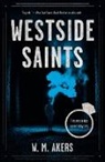 W. M. Akers, W.M. Akers - Westside Saints
