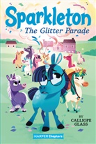 Calliope Glass, Glass Calliope, Hollie Mengert - Sparkleton #2: The Glitter Parade