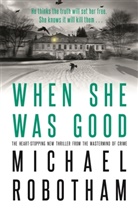 Michael Robotham - When She Was Good