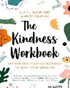Dr Elaine Beaumont, Elaine Beaumont, Dr Mary Welford, Mary Welford - The Kindness Workbook