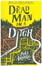 Luke Arnold - Dead Man in a Ditch