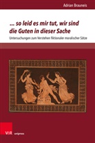 Adrian Brauneis - ... so leid es mir tut, wir sind die Guten in dieser Sache