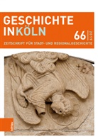 Christian Hillen, Michae Kaiser, Michael Kaiser, Joachim Oepen, Stefa Wunsch, Stefan Wunsch... - Geschichte in Köln - 66: 2019