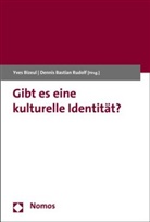 Bastian Rudolf, Bastian Rudolf, Yve Bizeul, Yves Bizeul, Dennis Bastian Rudolf - Gibt es eine kulturelle Identität?