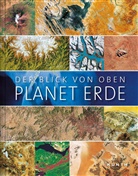 KUNTH Verlag, KUNT Verlag, KUNTH Verlag - KUNTH Bildband Der Blick von oben, Planet Erde
