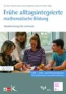Eva Born-Rauchenecker, Ann Vogtländer, Anna Vogtländer, Katharina Weber - Frühe alltagsintegrierte mathematische Bildung