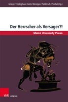 Heid Frielinghaus, Heide Frielinghaus, Seba GrÃ¤tz, Seba Grätz, Sebastian Grätz, Sebastian Grätz u a... - Der Herrscher als Versager?!