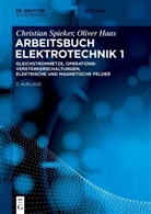 Oliver Haas, Christia Spieker, Christian Spieker - Arbeitsbuch Elektrotechnik - Volume 1: Gleichstromnetze, Operationsverstärkerschaltungen, elektrische und magnetische Felder