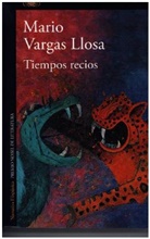 Mario Vargas Llosa - Tiempos recios
