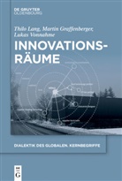 Marti Graffenberger, Martin Graffenberger, Thil Lang, Thilo Lang, Lukas Vonnahme - Innovationsräume