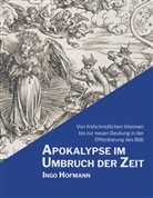 Ingo Hofmann - Apokalypse im Umbruch der Zeit