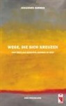 Johannes Girmes - Wege, die sich kreuzen