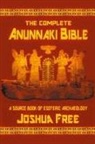 Joshua Free - The Complete Anunnaki Bible