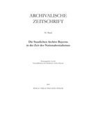 Archivalische Zeitschrift Generaldirektion der Staatlichen Archive Bayerns, Generaldirektion der Staatlichen Archive Bayerns Archivalische Zeits - Archivalische Zeitschrift 96 (2019)