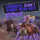 Jill Keppeler - Cowboys Didn't Always Wear Hats