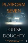Louise Doughty - Platform Seven