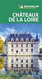 COLLECTIF, Guide vert français, Manufacture française des pneumatiques Michelin, MICHELI, MICHELIN - Châteaux de la Loire