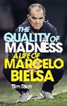 Tim Rich, Rich Tim - The Quality of Madness