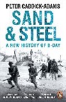 Peter Caddick-Adams, Prof. Peter Caddick-Adams - Sand and Steel