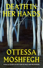Ottessa Moshfegh - Death in her Hands