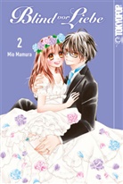 Mio Mamura - Blind vor Liebe. Bd.2