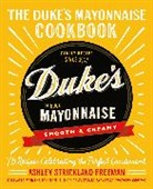 Ashley Freeman, Ashley Strickland Freeman - The Duke's Mayonnaise Cookbook