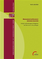 Karin Julia Rott, Rainer Brödel, Matthias Rohs, Matthias Rohs u a, Sabin Schmidt-Lauff, Sabine Schmidt-Lauff... - Medienkritikfähigkeit messbar machen