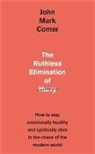 John Mark Comer - The Ruthless Elimination of Hurry