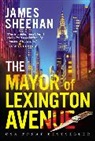 James Sheehan - The Mayor of Lexington Avenue
