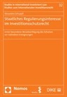 Alexandra Schuppli - Regulierungsinteresse der Staaten im Investitionsschutzrecht