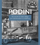 Ettore Frangipane - Podini: Un secolo in Alto Adige (1919-2019) - Ein Jahrhundert in Südtirol (1919-2019)